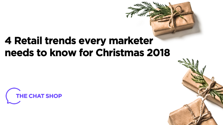 4 Retail Trends Every Marketer Needs to Know for Christmas