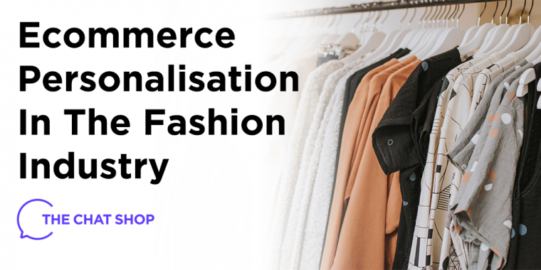 Ecommerce Personalisation In The Fashion Industry