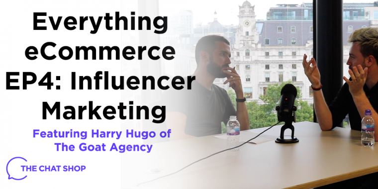 Everything eCommerce Podcast EP 4: Influencer Marketing