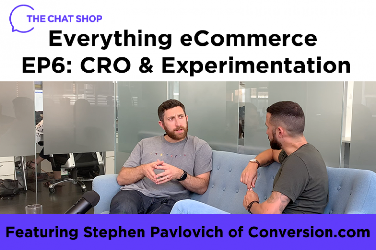 Everything eCommerce Podcast EP 6: CRO and Experimentation