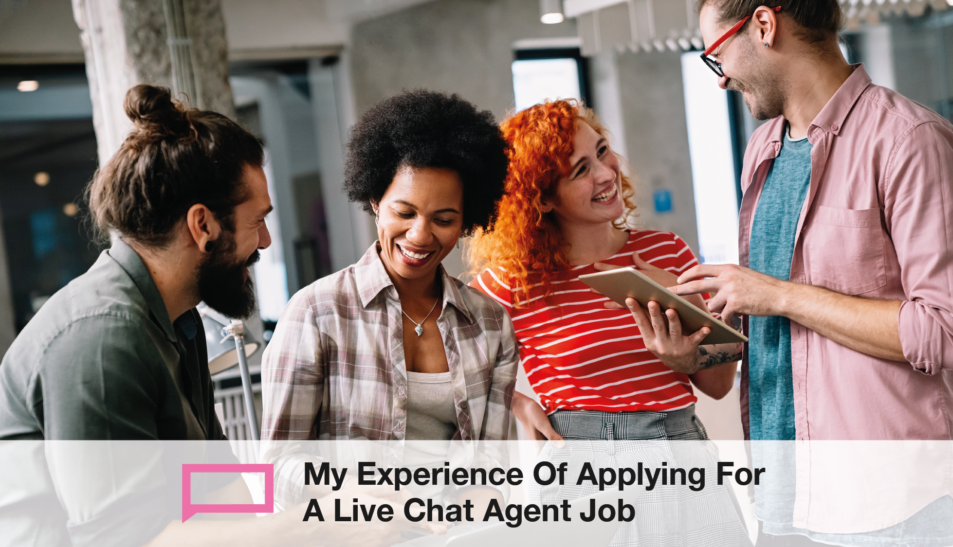 My Experience Of Applying For A Live Chat Agent Job