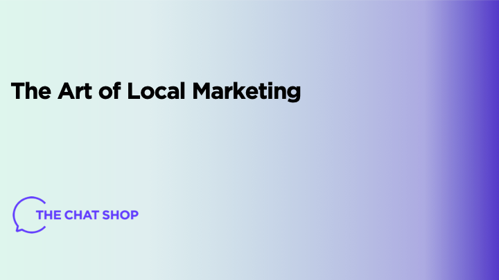 The Art of Local Marketing