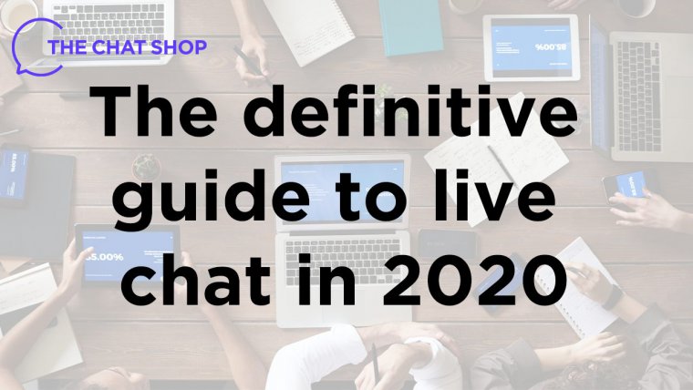 The definitive guide to live chat in 2020